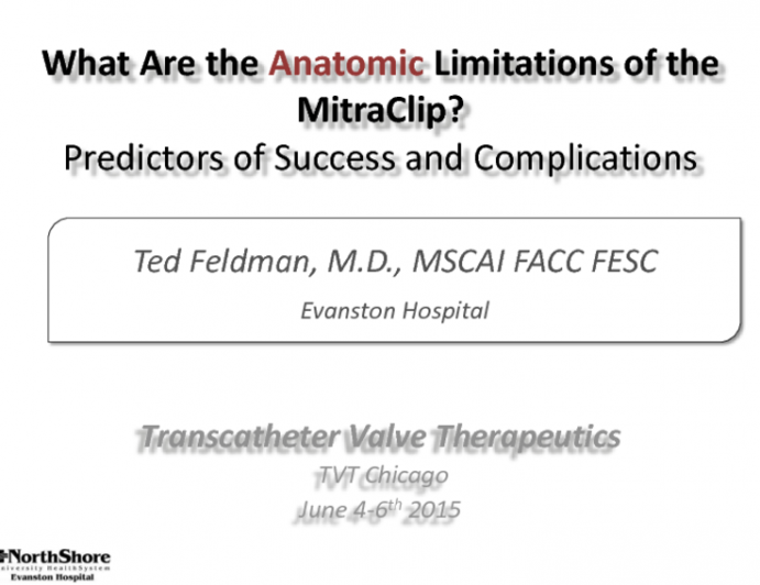 What Are the Anatomic Limitations of the MitraClip? Predictors of Success and Complications