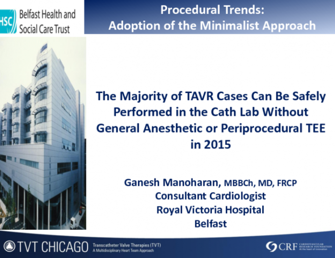 The Majority of TAVR Cases Can Be Safely Performed in the Cath Lab Without General Anesthetic or Periprocedural TEE in 2015