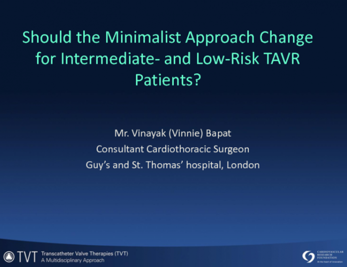 Should the Minimalist Approach Change for Intermediate- and Low-Risk TAVR Patients?