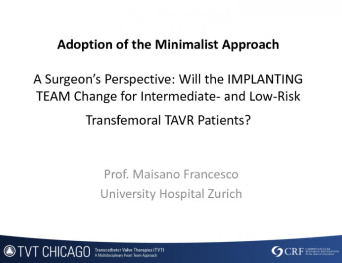 A Surgeons Perspective: Will the IMPLANTING TEAM Change for Intermediate- and Low-Risk Transfemoral TAVR Patients?