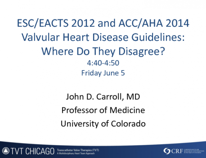 ESC/EACTS 2012 and ACC/AHA 2014 Valvular Heart Disease Guidelines: Where Do They Disagree?