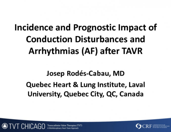 Incidence and Prognostic Impact of Conduction Disturbances and Arrhythmias (AF) After TAVR