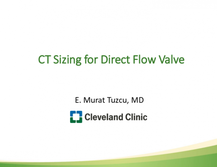 CT Sizing for Other New TAVR Systems: Roundtable Discussion - Direct Flow Valve