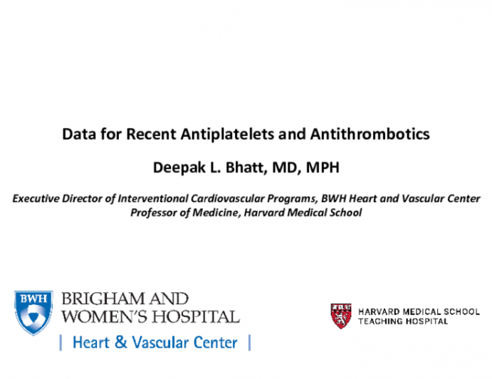 Data for Recent Antiplatelets and Antithrombotics