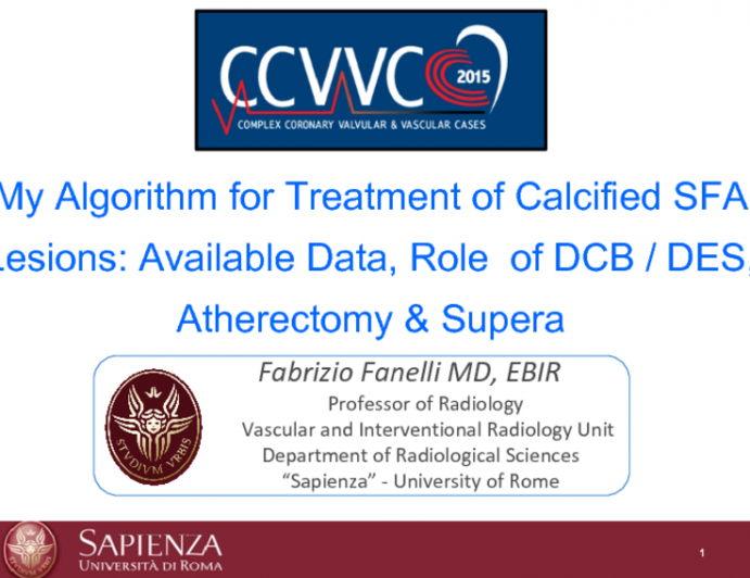 My Algorithm for Treatment of Calcified SFA Lesions: Available Data, Role  of DCB - DES, Atherectomy & Supera