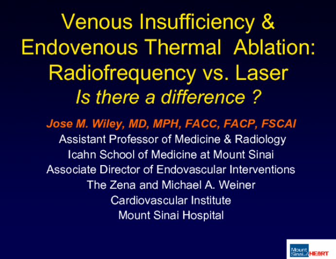 Venous Insufficiency &Endovenous Thermal  Ablation: Radiofrequency vs LaserIs there a difference ?