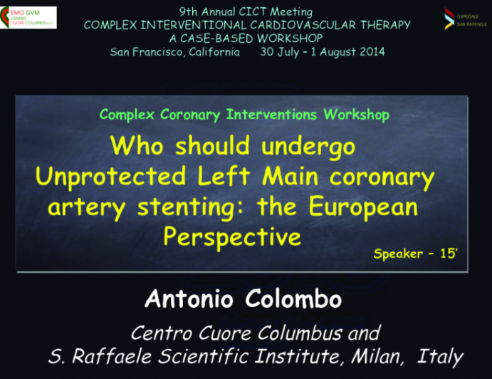 Who Should Undergo Unprotected Left Main Coronary Artery Stenting: The European Perspective