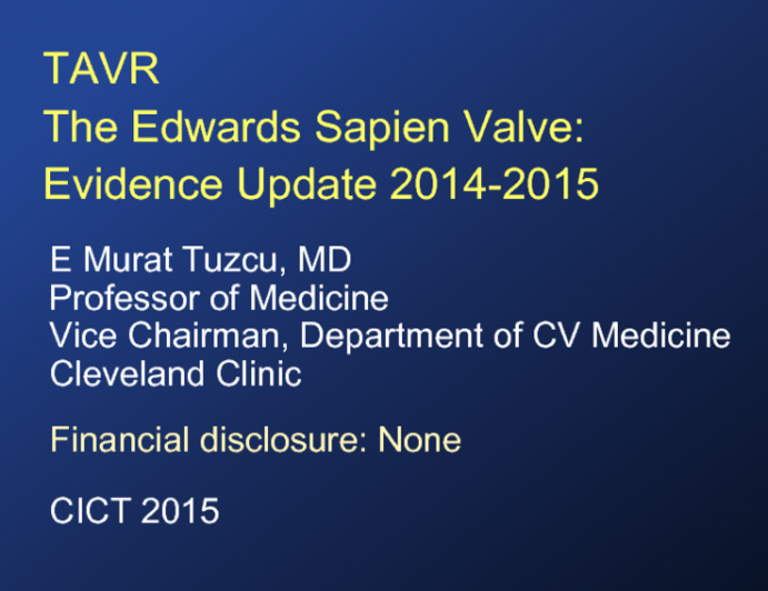 TAVR The Edwards Sapien Valve: Evidence Update 2014-2015