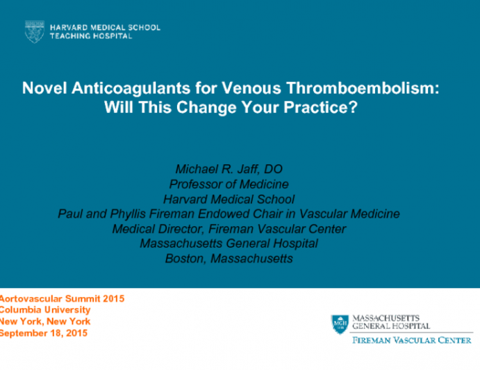 Novel Anticoagulants for Venous Thromboembolism: Will this change your practice?