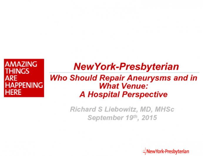 Who Should Repair Aneurysms and in What Venue - A Hospital Perpective