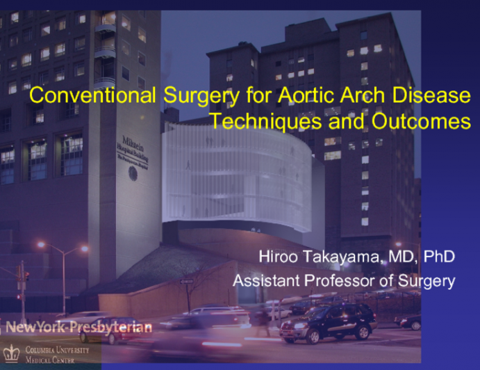 Conventional Surgery for Aortic Arch Disease: Techniques and outcomes