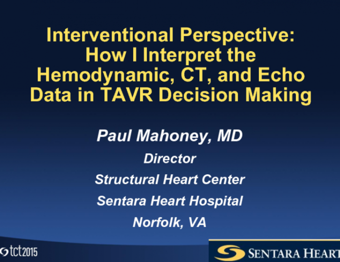 Interventionalist Perspective: How I Interpret the Hemodynamic, CT, and Echo Data in TAVR Clinical Decision Making