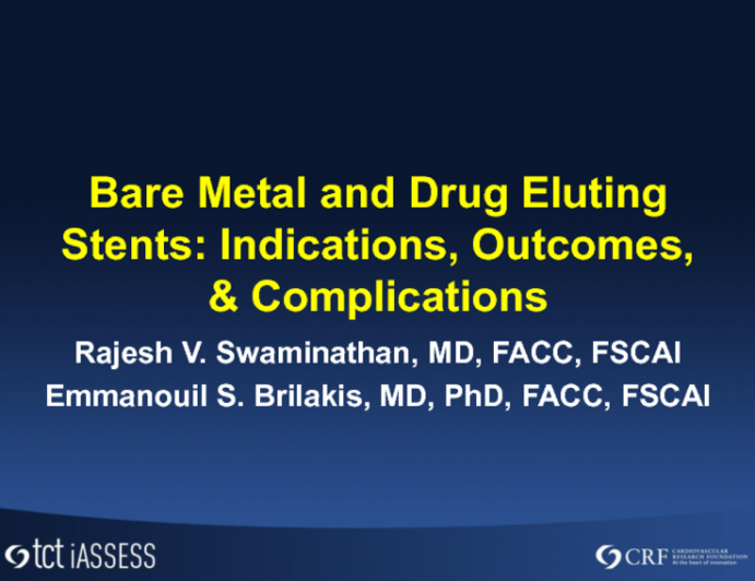 Bare-Metal and Drug-Eluting Stents: Devices, Indications, and Outcomes