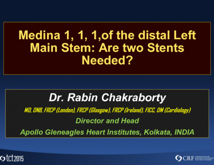 Medina 1, 1, 1 of the Distal Left Main: Are 2 Stents Needed?