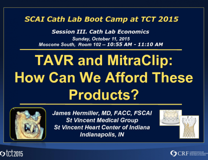 TAVR and MitraClip: How Can We Afford These Products?