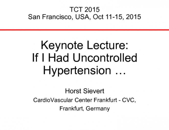 Keynote Lecture: If I Had Uncontrolled Hypertension