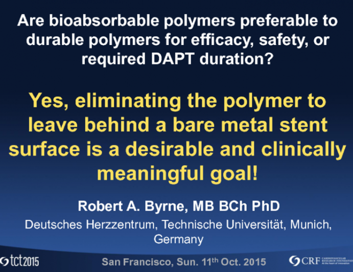 Debate: Are Bioabsorbable Polymers Preferable to Durable Polymers for Efficacy, Safety, or Required DAPT Duration? Yes, Eliminating the Polymer to Leave Behind a Bare-Metal Stent Surface Is a Desirable and Clinically Meaningful Goal!