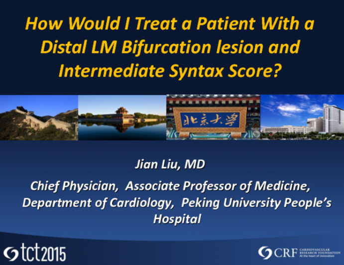 How Would I Treat a Patient With a Distal Left Main Bifurcation and Intermediate Syntax Score?