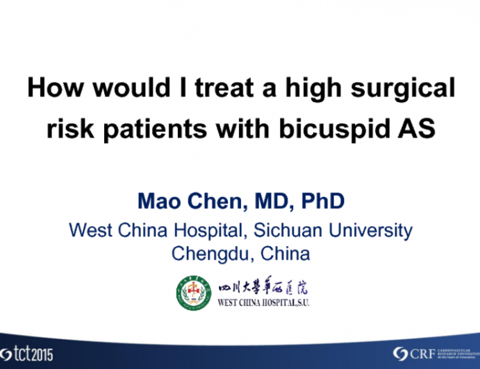 How Would I Treat a High Surgical Risk Patient With Bicuspid Aortic Valve Stenosis?