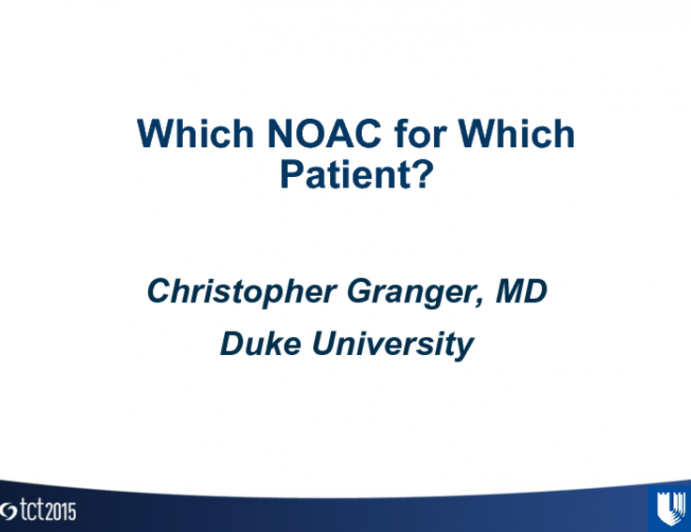 Which NOAC for Which Patient?