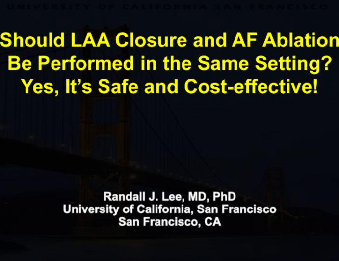 Debate: Should LAA Closure and AF Ablation Be Performed in the Same Setting? Yes, Its Safe and Cost-effective!