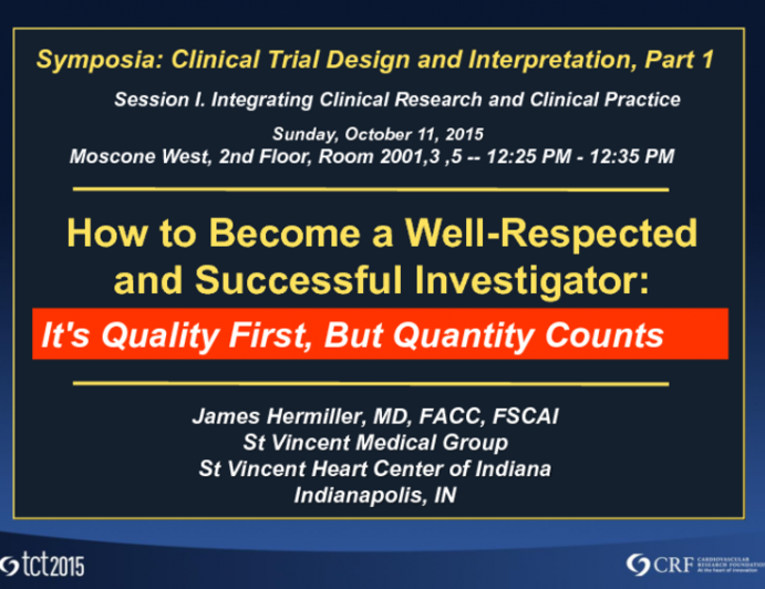 How to Become a Well-Respected and Successful Investigator: It's Quality, Not Quantity