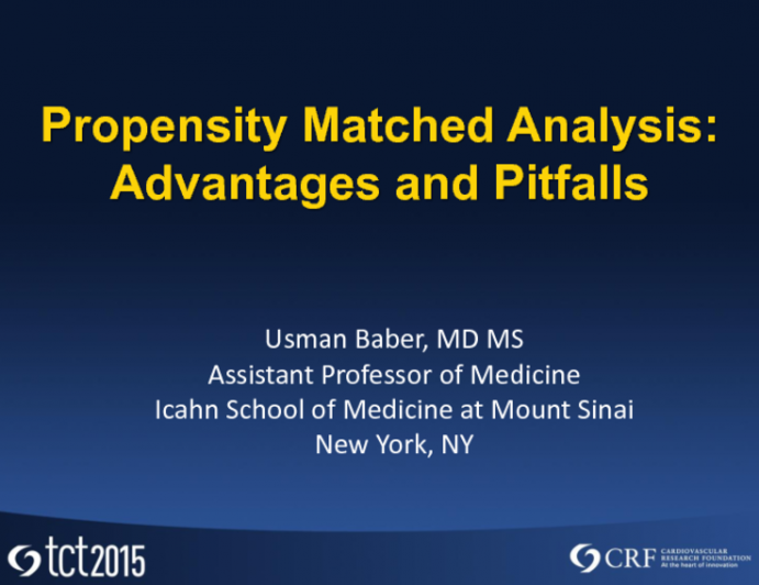 Propensity-Matched Analysis: Advantages and Pitfalls (TRANSLATE and PROMETHEUS)