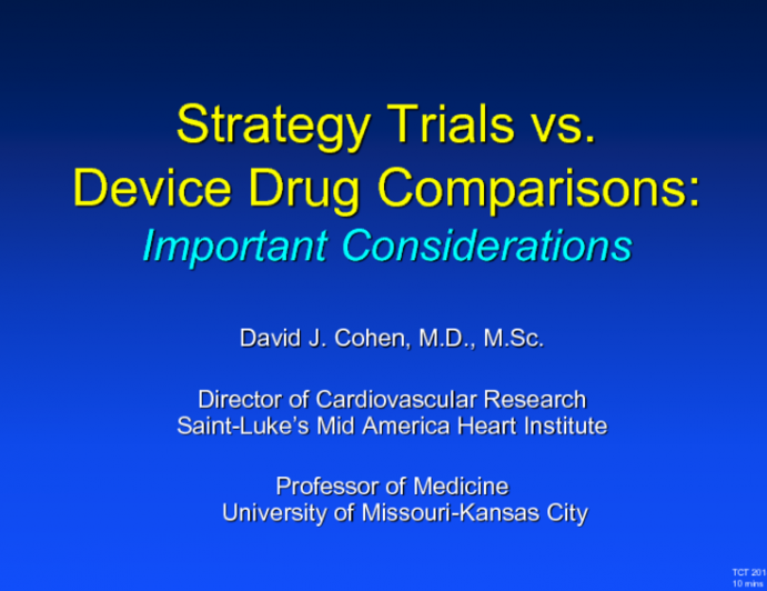 Strategy Trials vs Device/Drug Comparisons: Important Considerations