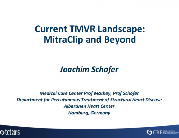 Current TMVR Landscape: MitraClip and Beyond