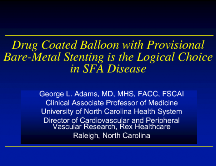 Debate: For SFA Disease I Prefer a Drug-Coated Balloon With Provisional Bare-Metal Stenting