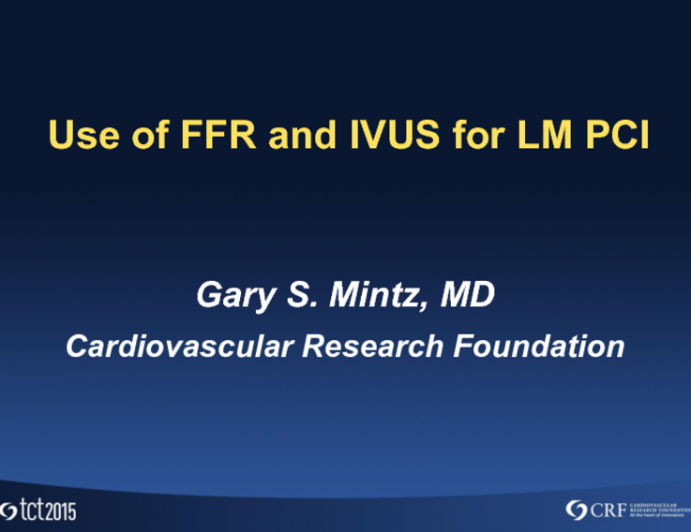 Use of FFR and IVUS for Left Main PCI