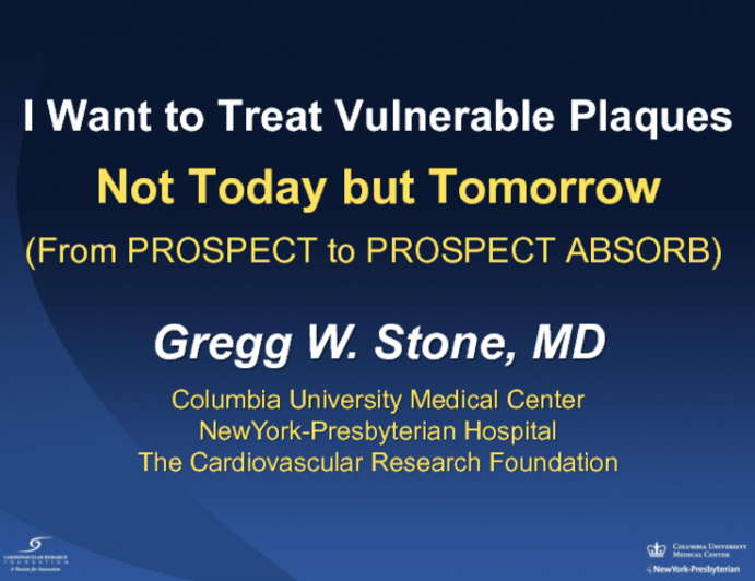 I Want to Treat Vulnerable Plaques: Not Today but Tomorrow (From PROSPECT to PROSPECT ABSORB)