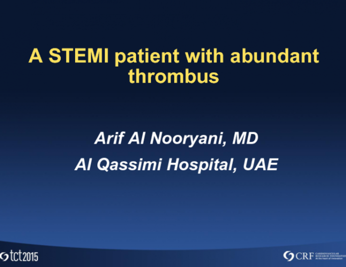 Case Introduction: A STEMI Patient With Abundant Thrombus