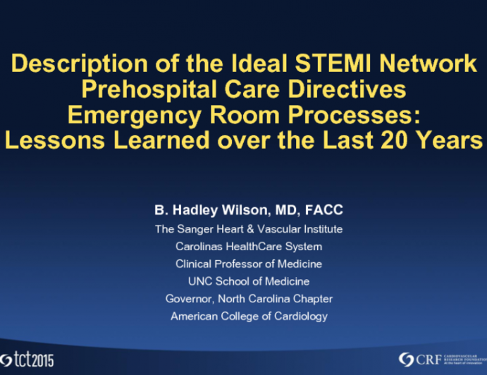 Description of the Ideal STEMI Network, Prehospital Care Directives, and Emergency Room Processes: Lessons Learned Over the Last 20 Years