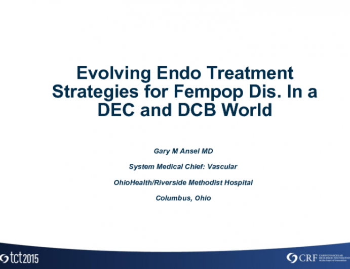 Evolving Endovascular Treatment Strategies for Femoral-Popliteal Disease in a DES and DCB World