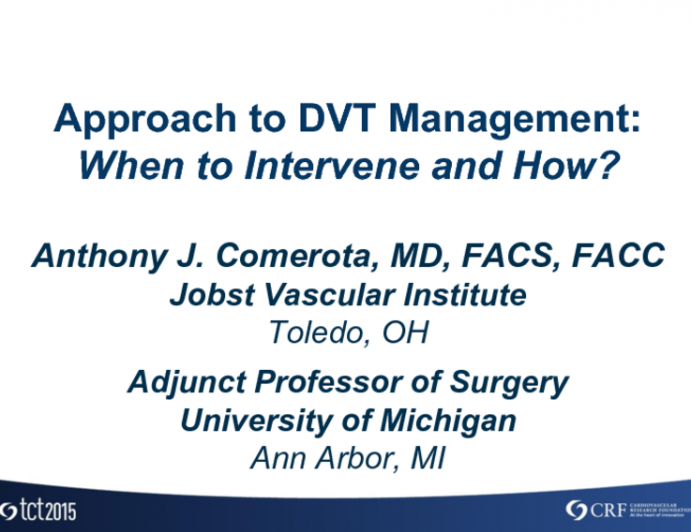 Update on the Approach to DVT Management: When to Intervene and How?