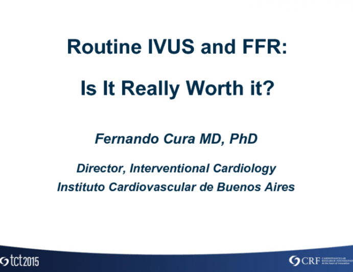 Routine IVUS and FFR: Is It Really Worth It?