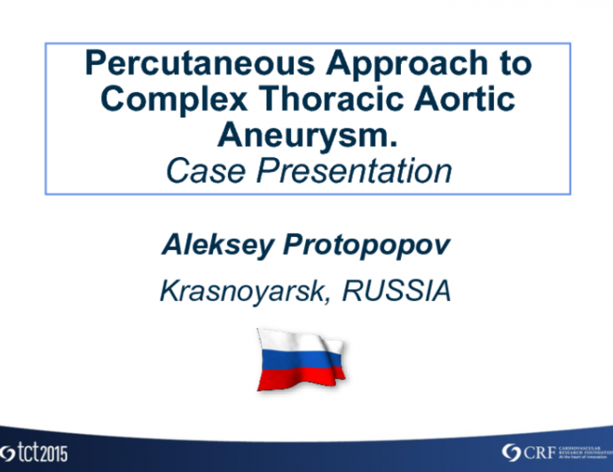 Percutaneous Approach to a Complex Thoracic Aortic Aneurysm