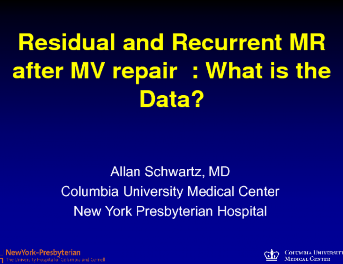 Residual and Recurrent MR After MV Repair and Replacement: What Is the Data (for Primary vs Secondary MR)?