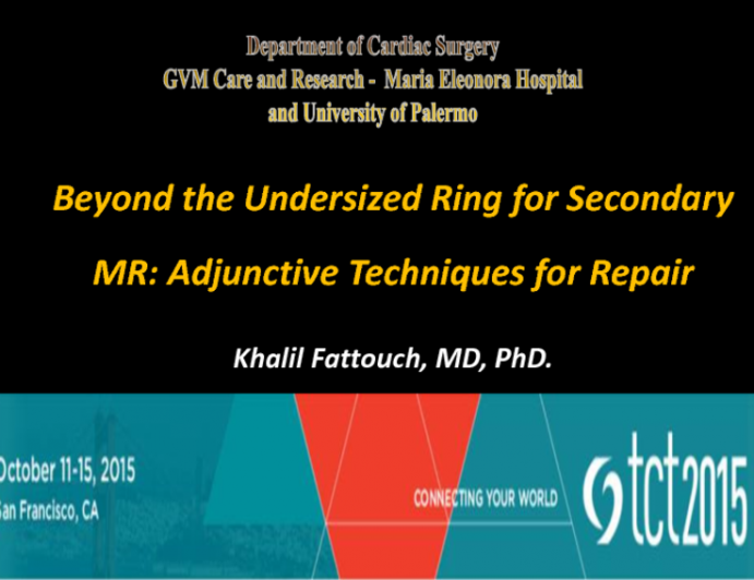 Beyond the Undersized Ring for Secondary MR: Adjunctive Techniques for Repair