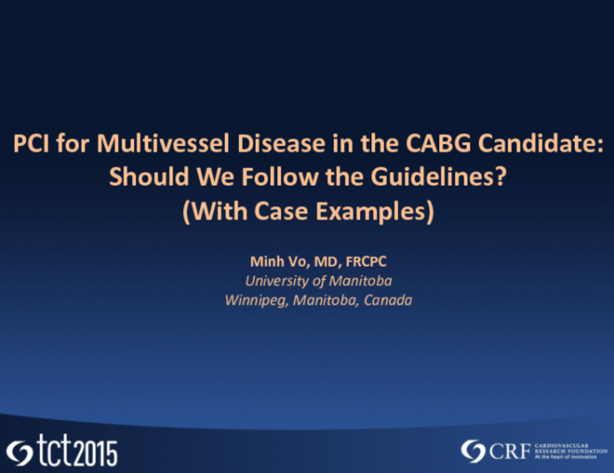 PCI for Multivessel Disease in the CABG Candidate: Should We Follow the Guidelines? With Case Examples