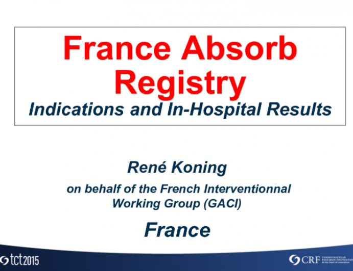 France Presents: French Absorb Registry  Indications and In-Hospital Results