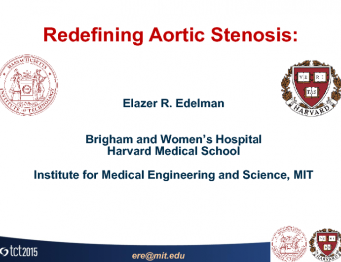 KEYNOTE LECTURE: Redefining Aortic Stenosis  Use of Advanced Imaging, Hemodynamics, Computational Models, and Clinical Data to Revise Trigger Points for Treatment