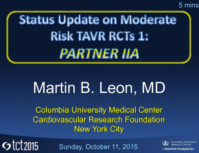 Status Update on Moderate-Risk TAVR RCTs 1: PARTNER IIA