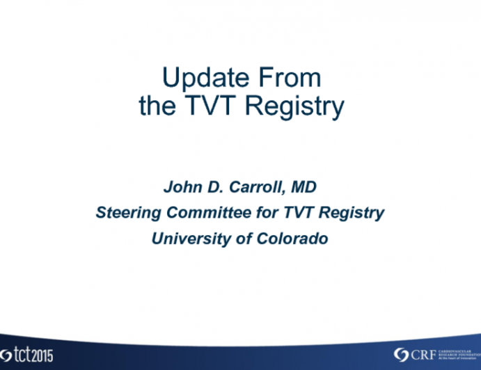 Other Important TAVR Studies 1: Updates From the TVT Registry