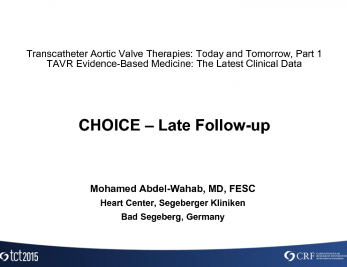 Other Important TAVR Studies 3: CHOICE  Late Follow-up