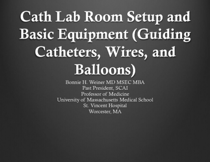 Cath Lab Room Setup and Basic Equipment (Guiding Catheters, Wires, and Balloons)