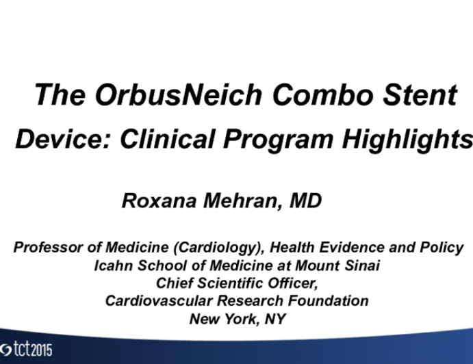 Device and Clinical Program Highlights: OrbusNeich Combo