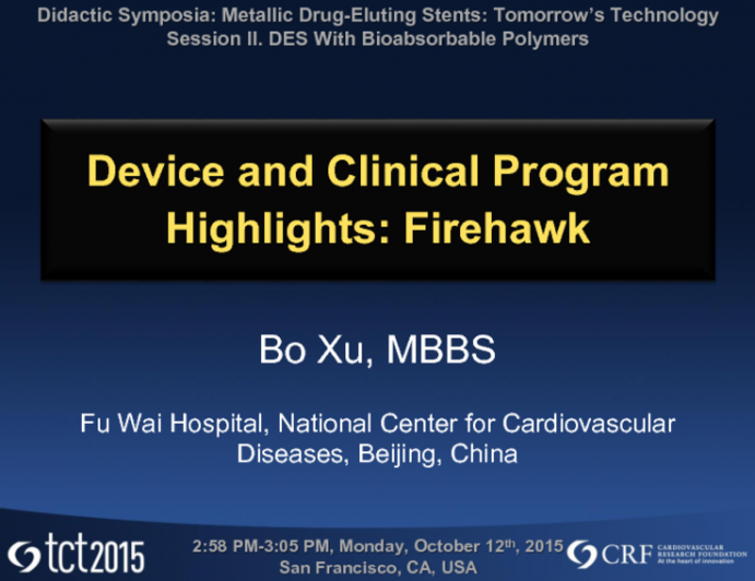 Device and Clinical Program Highlights: Firehawk