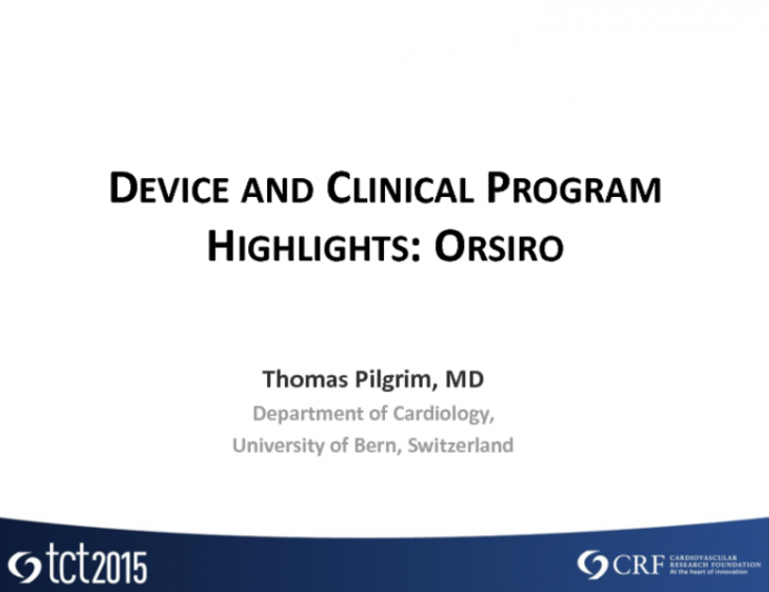 Device and Clinical Program Highlights: Orsiro